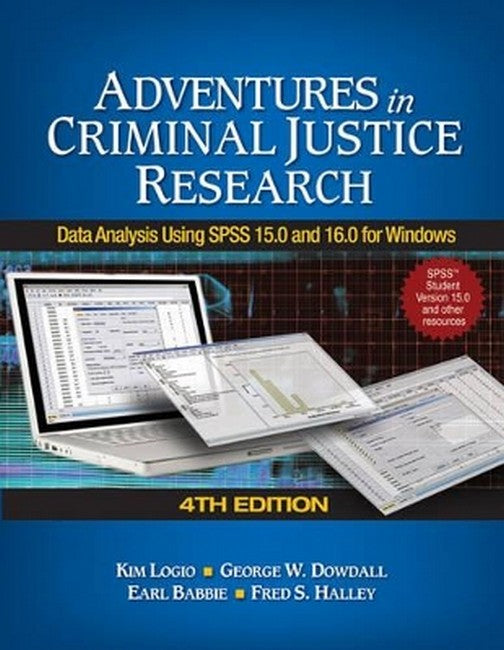 Adventures in Criminal Justice Research 4/e