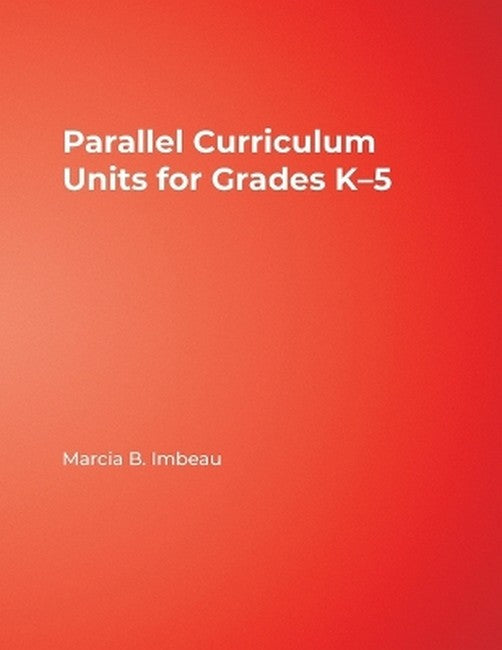 Parallel Curriculum Units for Grades K-5