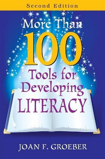 More Than 100 Tools for Developing Literacy