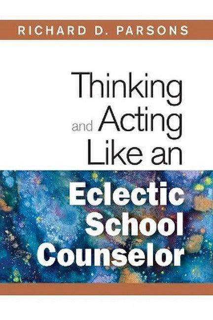 Thinking and Acting Like an Eclectic School Counselor