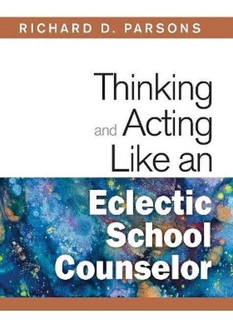 Thinking and Acting Like an Eclectic School Counselor