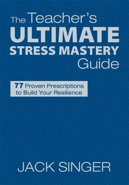 The Teacher's Ultimate Stress Mastery Guide