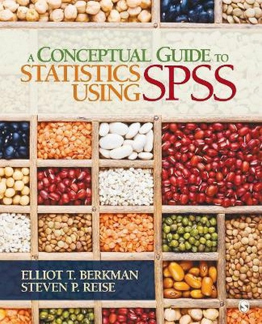 A Conceptual Guide to Statistics Using SPSS