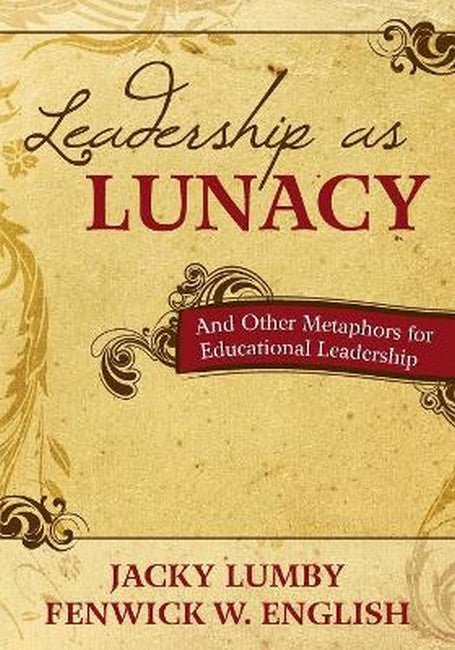 Leadership as Lunacy