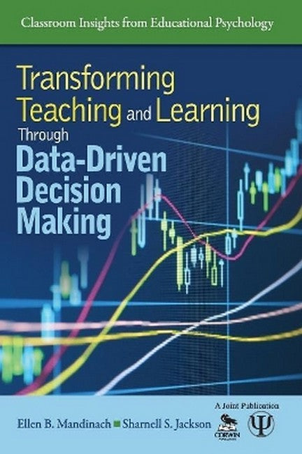 Transforming Teaching and Learning Through Data-Driven Decision Making