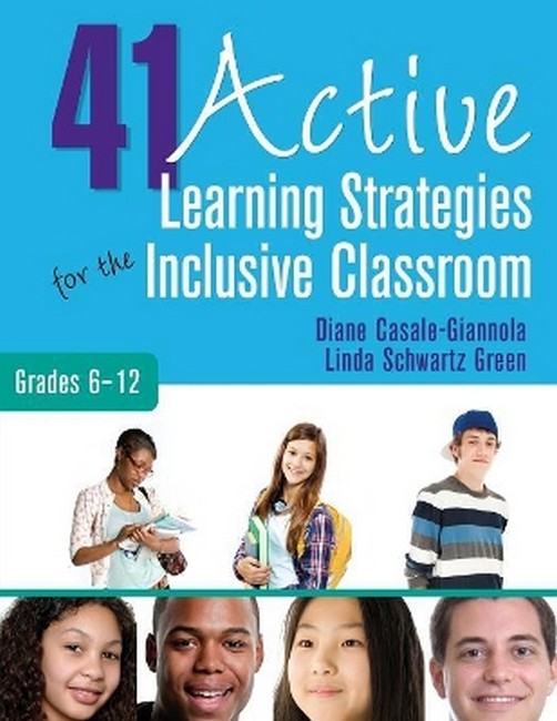 41 Active Learning Strategies for the Inclusive Classroom, Grades 6-12