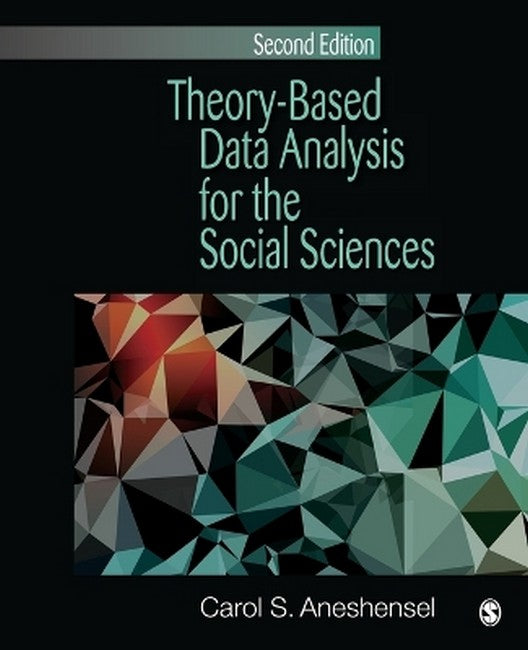 Theory-Based Data Analysis for the Social Sciences 2/e