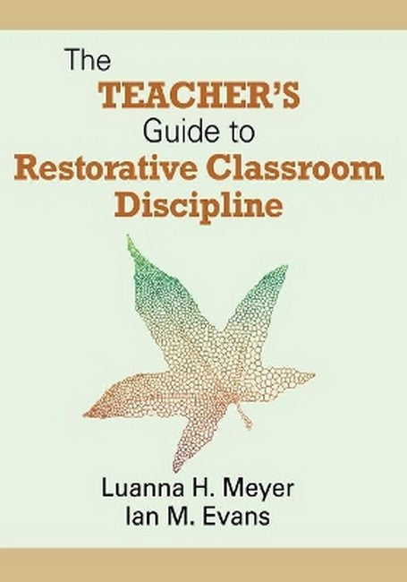 The Teacher's Guide to Restorative Classroom Discipline