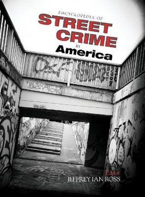 Encyclopedia of Street Crime in America