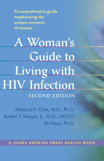 A Woman's Guide to Living with HIV Infection 2/e