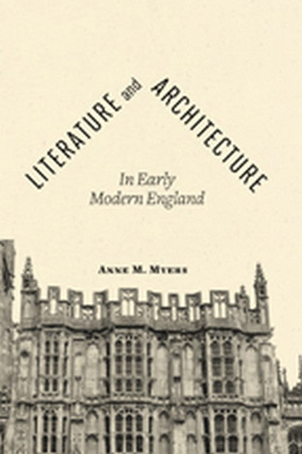 Literature and Architecture in Early Modern England