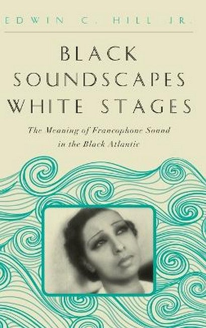 Black Soundscapes White Stages