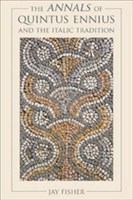 The Annals of Quintus Ennius and the Italic Tradition
