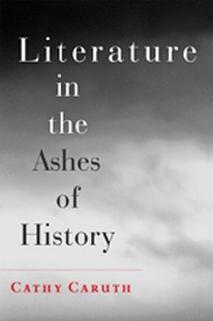 Literature in the Ashes of History