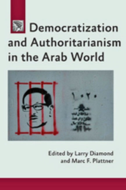 Democratization and Authoritarianism in the Arab World