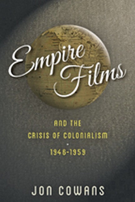 Empire Films and the Crisis of Colonialism, 1946-1959