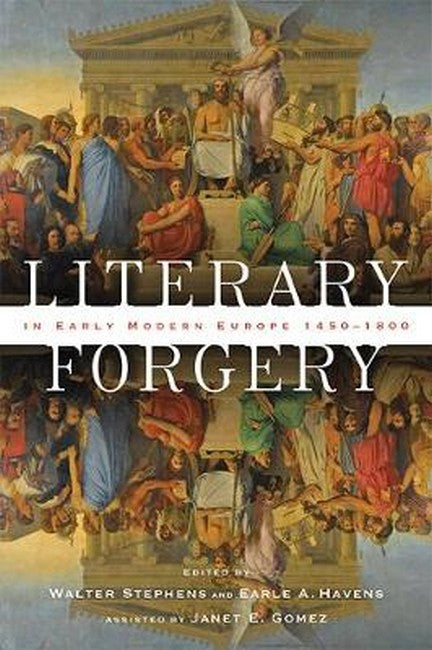 Literary Forgery in Early Modern Europe, 1450-1800