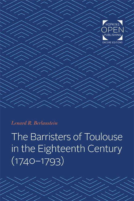 The Barristers of Toulouse in the Eighteenth Century (1740-1793)