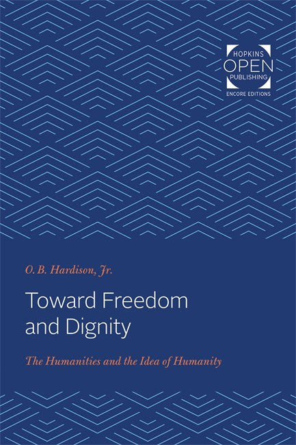 Toward Freedom and Dignity: