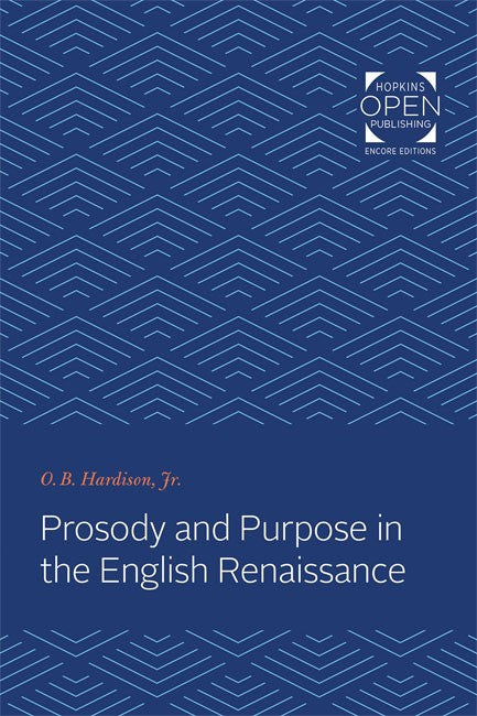 Prosody and Purpose in the English Renaissance