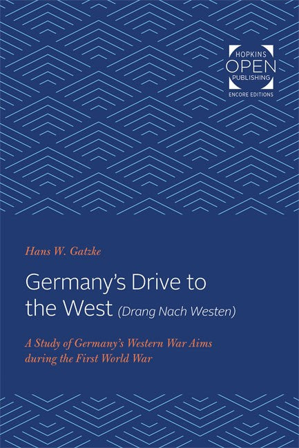 Germany's Drive to the West (Drang Nach Westen)