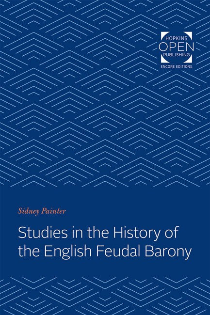 Studies in the History of the English Feudal Barony