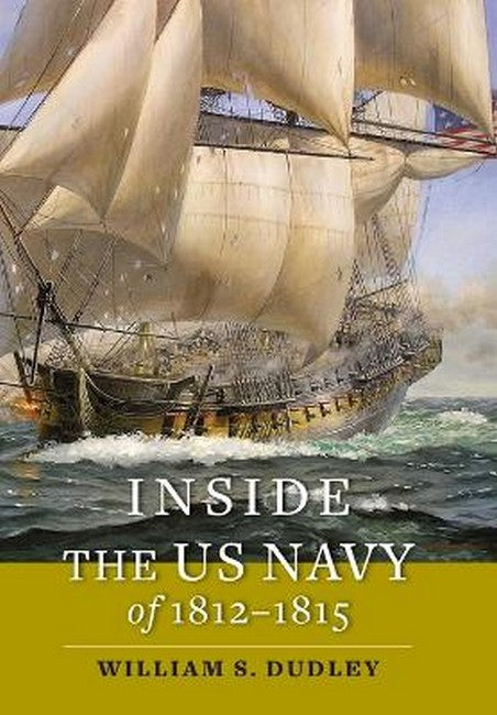 Inside the US Navy of 1812-1815