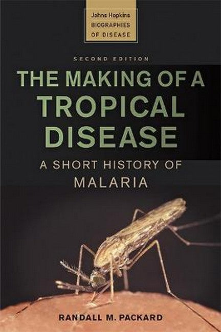 The Making of a Tropical Disease 2/e