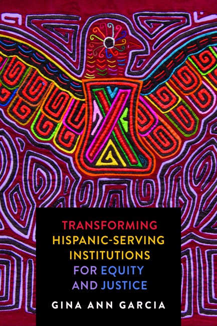 Transforming Hispanic-Serving Institutions for Equity and Justice