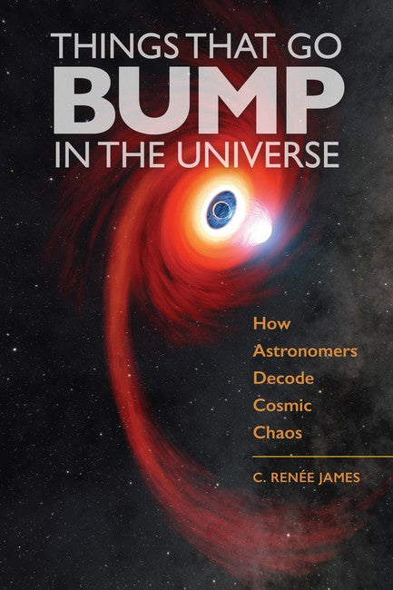 Things That Go Bump in the Universe