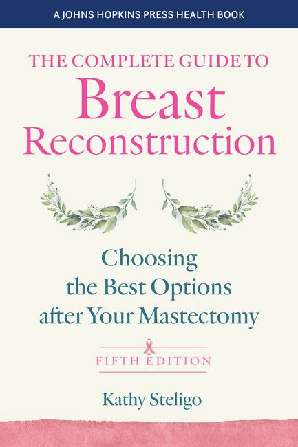 The Complete Guide to Breast Reconstruction 5/e