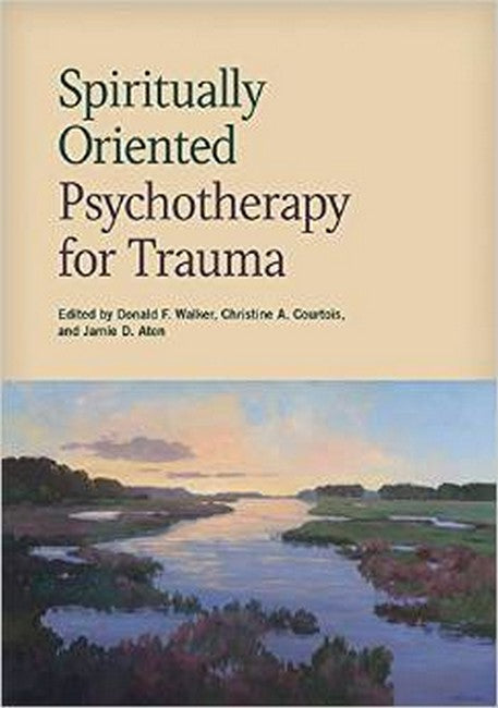 Spiritually Oriented Psychotherapy for Trauma