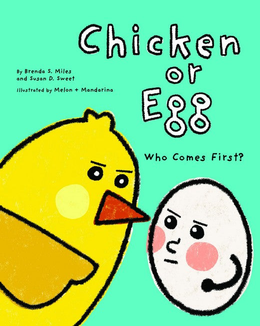 Chicken or Egg