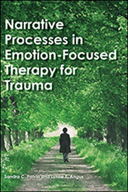 Narrative Processes in Emotion-Focused Therapy for Trauma