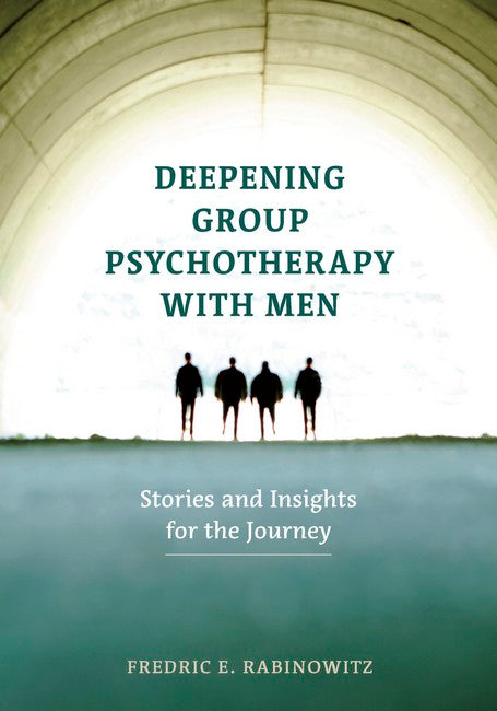 Deepening Group Psychotherapy With Men