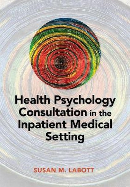 Health Psychology Consultation in the Inpatient Medical Setting