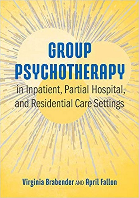 Group Psychotherapy in Inpatient, Partial Hospital, and Residential Care