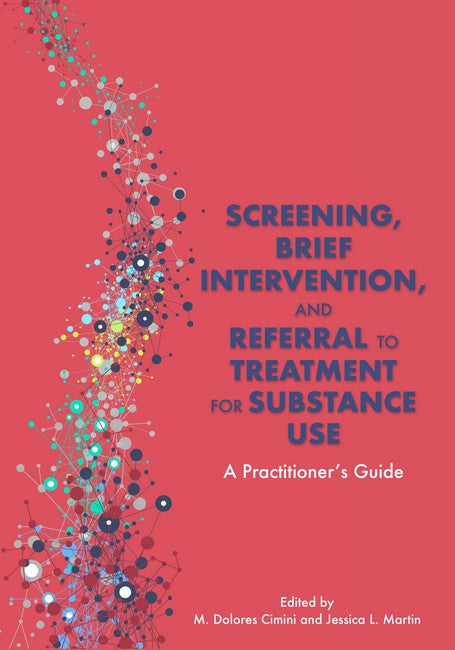 Screening, Brief Intervention, and Referral to Treatment for Substance U