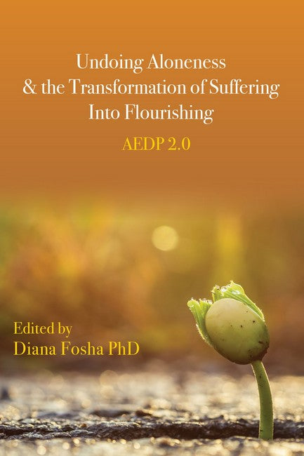 Undoing Aloneness and the Transformation of Suffering into Flourishing