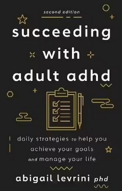 Succeeding With Adult ADHD 2/e