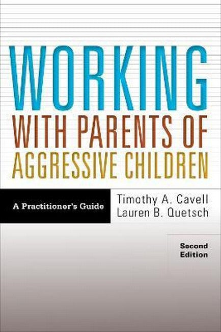 Working With Parents of Aggressive Children 2/e