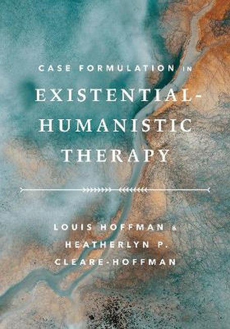 Case Formulation in Existential-Humanistic Therapy