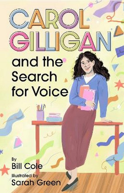 Carol Gilligan and the Search for Voice