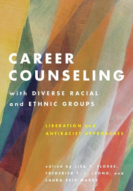 Career Counseling with Diverse Racial and Ethnic Groups