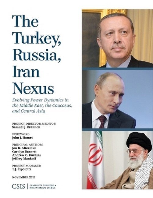 The Turkey, Russia, Iran Nexus