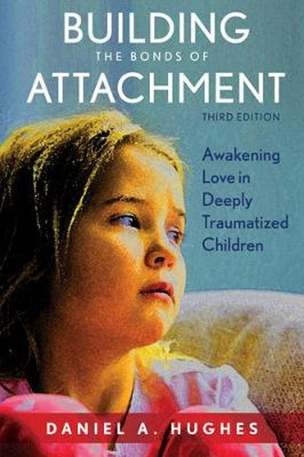 Building the Bonds of Attachment 3/e