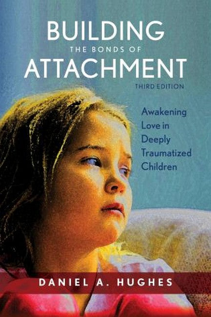 Building the Bonds of Attachment 3/e