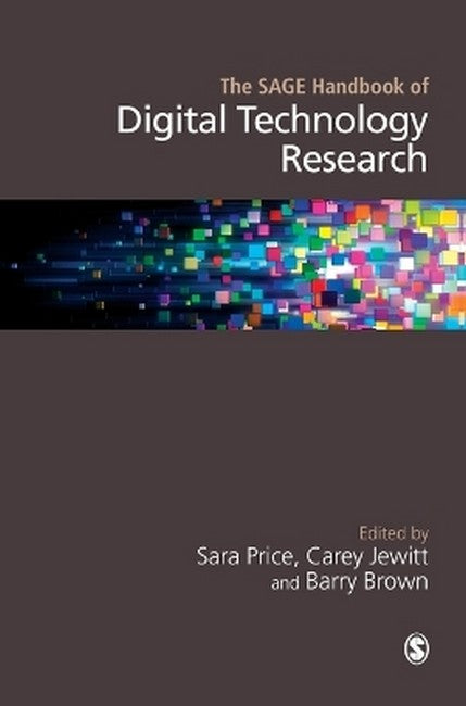 The SAGE Handbook of Digital Technology Research