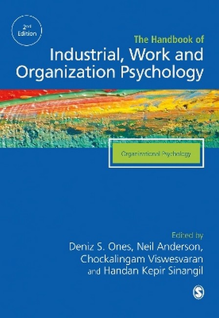 The SAGE Handbook of Industrial, Work & Organizational Psychology 2/e