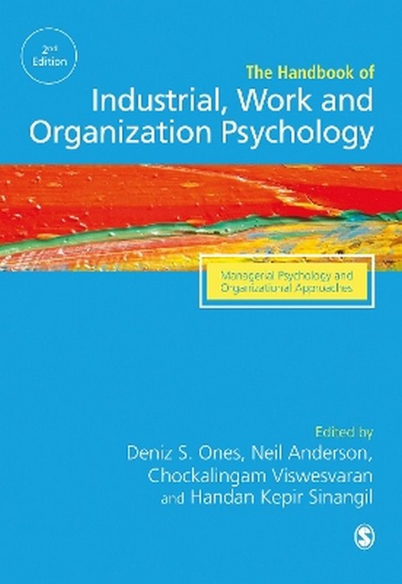 The SAGE Handbook of Industrial, Work & Organizational Psychology 2/e